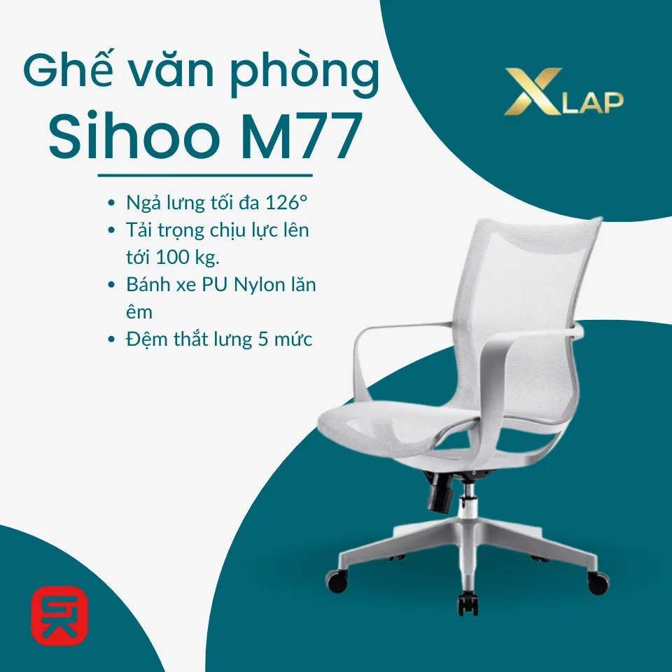 Ghế văn phòng Sihoo M77 - ghế công thái học lưng lưới, ngả 126°, bánh xe PU Nylon, tải trọng 100kg, đệm thắt lưng 5 mức - Hàng chính hãng tại XLAP.vn